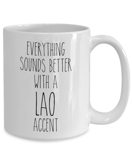 Laos Mug Everything Sounds Better with a Lao Accent Coffee Cup Gift