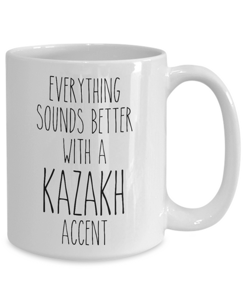 Kazakhstan Mug Everything Sounds Better with a Kazakhs Accent Coffee Cup Gift