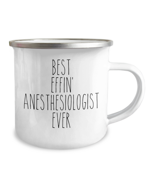 Gift For Anesthesiologist Best Effin' Anesthesiologist Ever Camping Mug Coffee Cup Funny Coworker Gifts