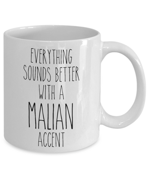 Mali Mug Everything Sounds Better with a Malian Accent Coffee Cup Gift