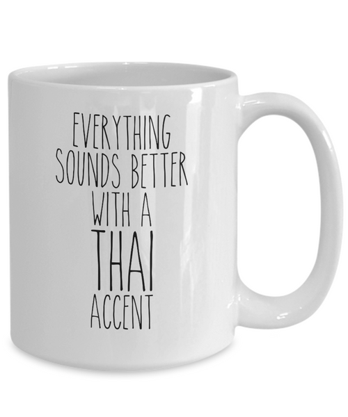 Thailand Mug, Everything Sounds Better with a Thai Accent Coffee Cup