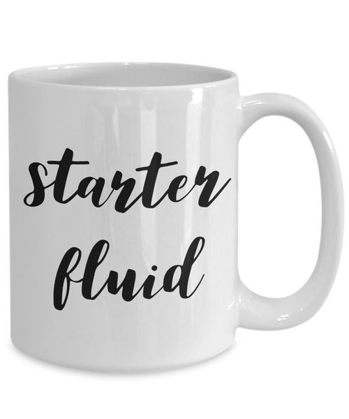 Starter Fluid Coffee Mug Ceramic Funny Coffee Cup-Cute But Rude