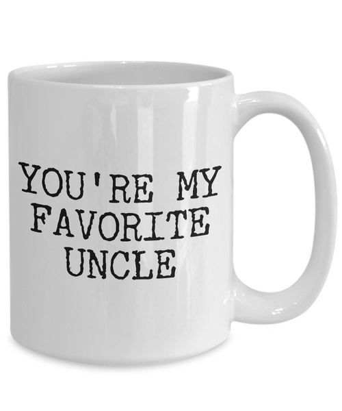 Favorite Uncle Gifts Funny Uncle Mug - You're My Favorite Uncle Funny Coffee Mug Ceramic Tea Cup Gift for Him-Cute But Rude