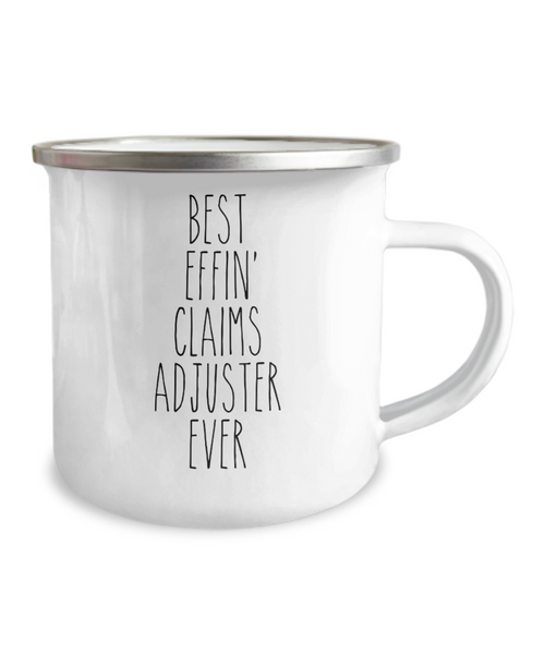 Gift For Claims Adjuster Best Effin' Claims Adjuster Ever Camping Mug Coffee Cup Funny Coworker Gifts