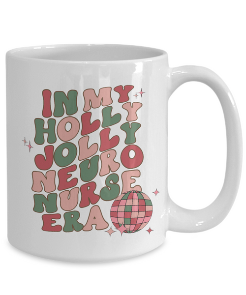 Neuro Nurse Gift, Neurology Nurse, Neurologist, Neuroscience Nurse, Eeg, Brain Nurse, Holly Jolly Era Mug Coffee Cup