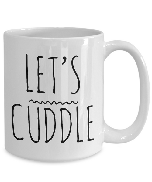 Lets Cuddle Mug Gifts Ceramic Coffee Cup Winter Decor-Cute But Rude