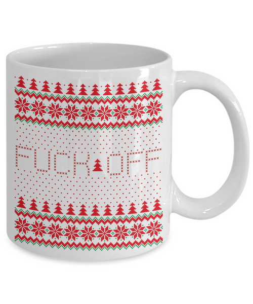 Fuck Off, Fuck You, Fuck Off Mug, Fuck Mug, Fuck Coffee Mug, Fuck You Mug, Holiday Cup for Gift Exchange