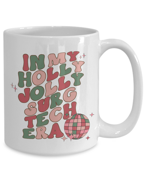 Surgical Tech, Surgical Tech Week, Surgical Tech Gifts, Scrub Tech Gift, Operating Room, Holly Jolly Era Mug Coffee Cup