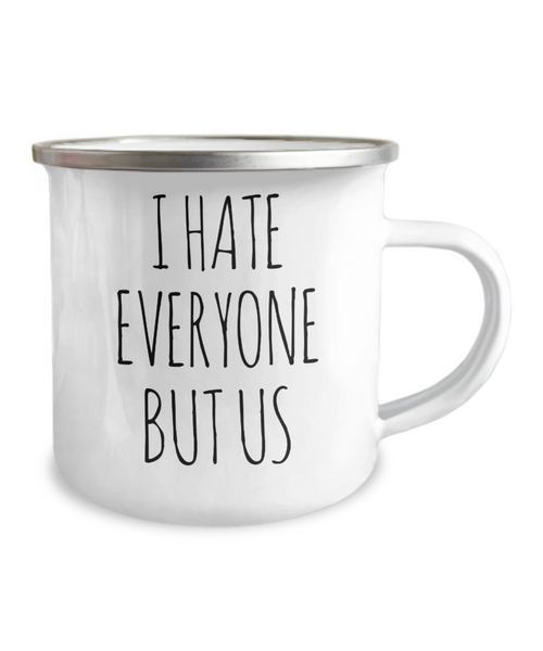 Funny Gift for Husband From Wife Hate Everyone Mug Metal Camping Coffee Cup