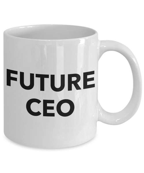 Future CEO Coffee Mug Ceramic Coffee Cup-Cute But Rude