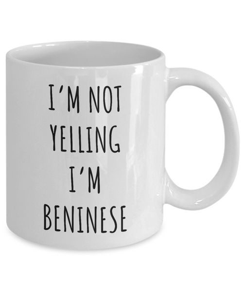 Benin Mug I'm Not Yelling I'm Beninese Coffee Cup Benin Gift