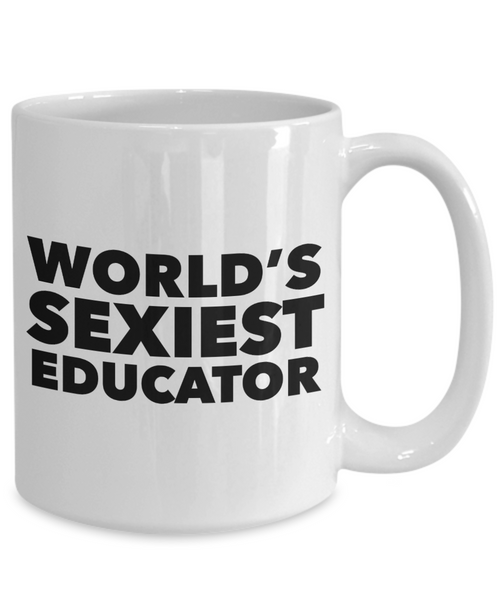 World's Sexiest Educator Mug Ceramic Coffee Cup-Cute But Rude