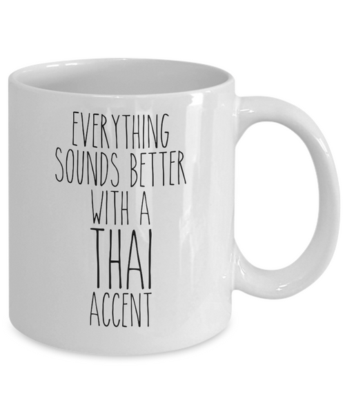 Thailand Mug, Everything Sounds Better with a Thai Accent Coffee Cup