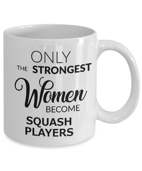 Squash Mug Squash Gifts - Only the Strongest Women Become Squash Players Coffee Mug Ceramic Tea Cup-Cute But Rude