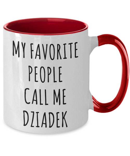 Dziadek Gift, Dziadek Mug, Gift From Grandkids, Dziadek Ornament, My Favorite People Call Me Dziadek Two Tone Coffee Cup