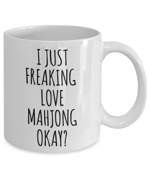 Mahjong Gifts, Mahjong Set, I Just Freaking Love Mahjong Okay Mug Coffee Cup