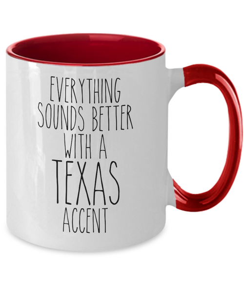 Texas Mug, Texas Gifts, Everything Sounds Better with a Texas Accent Coffee Cup Colored Mugs