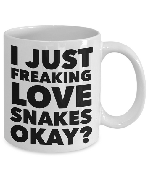 Snake Lovers Coffee Mug - I Just Freaking Love Snakes Okay? Ceramic Coffee Cup-Cute But Rude