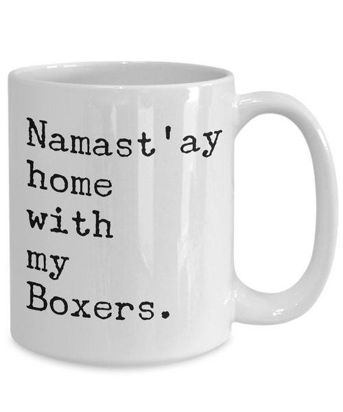 Boxer Dog Coffee Mug Namast'ay Home with My Boxers Funny Ceramic Coffee Cup Boxer Dog Gifts-Cute But Rude