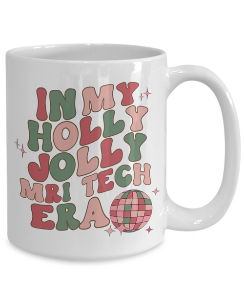 MRI Tech Gift, Mri Technician, Mri Tech Gifts, Holly Jolly Era Mug, Coffee Cup