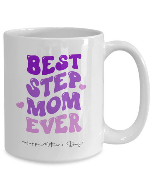 Stepmom Mug, Stepmom Gift, Stepmom, Gifts for Stepmom, Mother's Day Mug, Coffee Cup