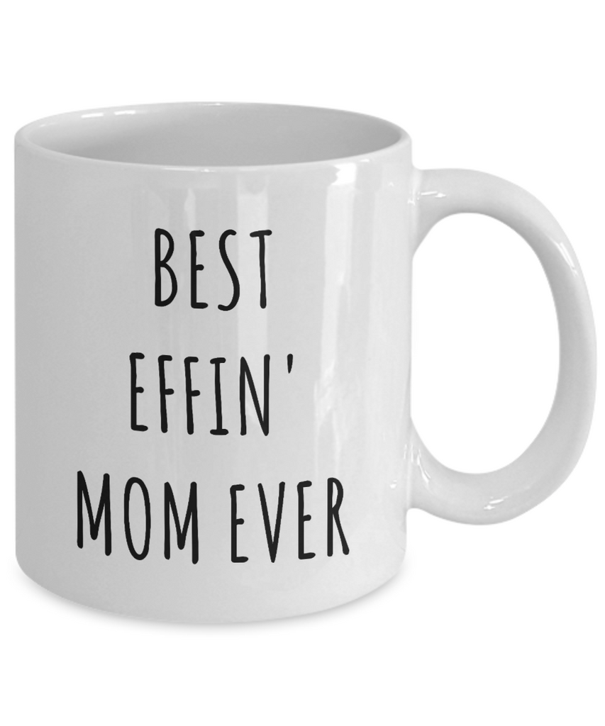 Best Effin Mom Mug, Mother's Day Gift