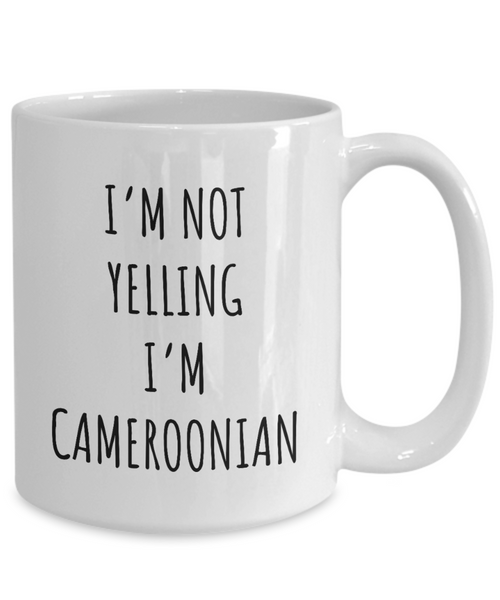 Cameroon Mug I'm Not Yelling I'm Cameroonian Coffee Cup Cameroon Gift