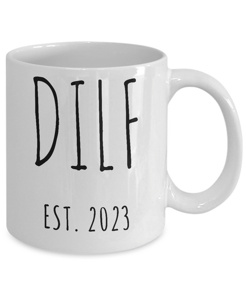 DILF Est 2023 Mug Coffee Cup Funny Gift for New Dad Father's Day