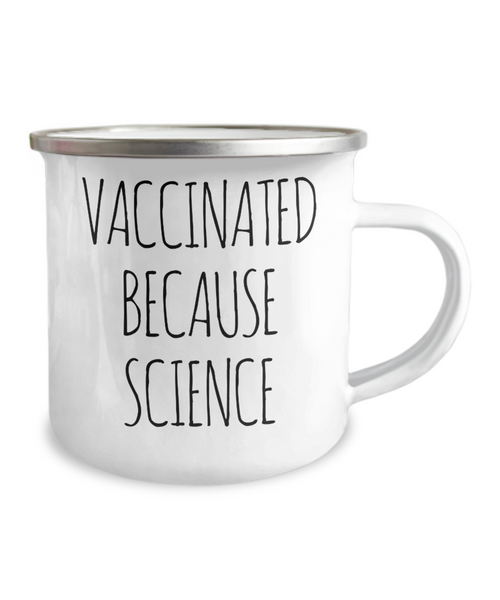 I'm Vaccinated Because Science Mug Metal Camping Coffee Cup