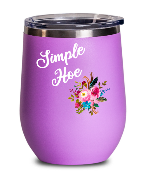 Simple Hoe Wine Tumbler Funny Floral Rude Gag Gift Idea for Women Crass Insulting Best Friend Birthday Gifts for Her Floral Insulated Hot Cold Travel Cup BPA Free