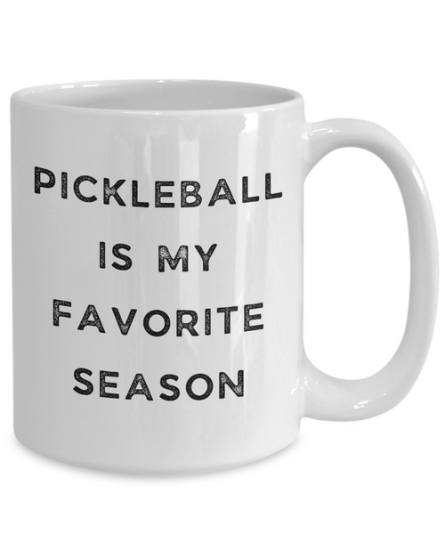 Pickleball Mug, Pickleball Dad, Funny Pickleball Gift, Pickleball is My Favorite Season Coffee Cup