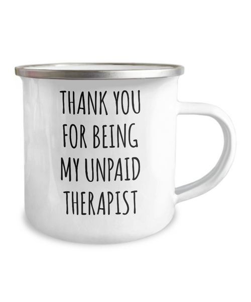 Thank You for Being My Unpaid Therapist Metal Camping Mug Coffee Cup Funny Gift