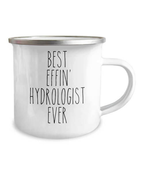 Gift For Hydrologist Best Effin' Hydrologist Ever Camping Mug Coffee Cup Funny Coworker Gifts