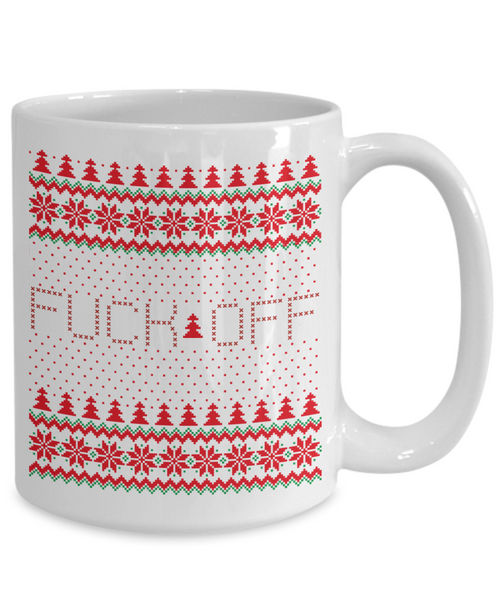 Fuck Off, Fuck You, Fuck Off Mug, Fuck Mug, Fuck Coffee Mug, Fuck You Mug, Holiday Cup for Gift Exchange