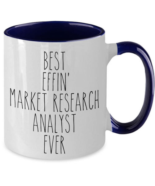 Gift For Market Research Analyst Best Effin' Market Research Analyst Ever Mug Two-Tone Coffee Cup Funny Coworker Gifts
