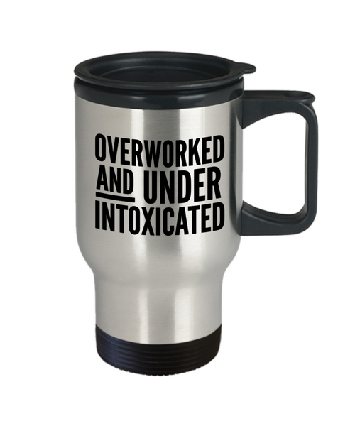 Funny Office Mug for Work Overworked and Under Intoxicated Stainless Steel Insulated Travel Work Coffee Cup-Cute But Rude