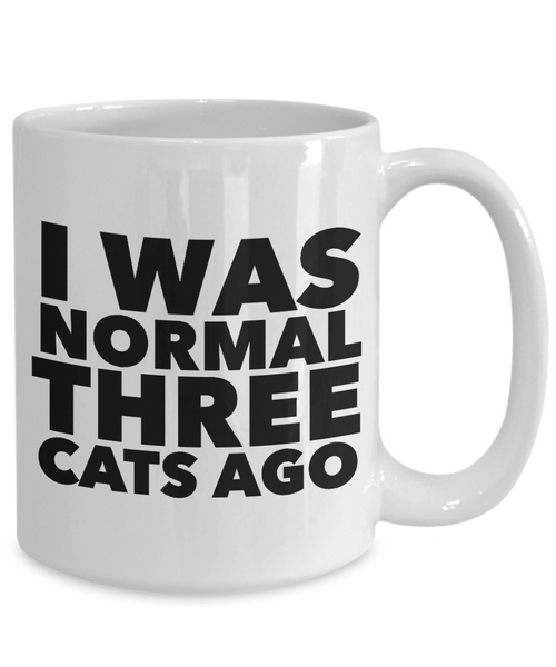 Funny Cat Lovers Coffee Mug - I Was Normal Three Cats Ago Ceramic Coffee Cup-Cute But Rude