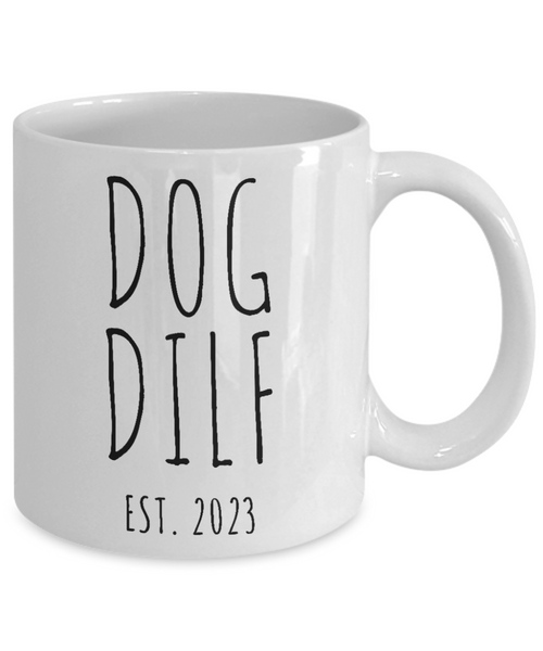 Dog DILF Est 2023, New Puppy Gift, Dog Owner Mug, Doodle Dad, Fur Dad, Dog Daddy Coffee Cup