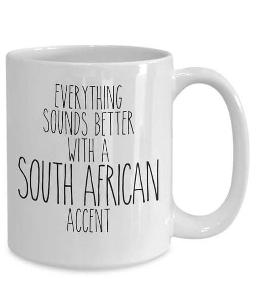 South Africa Mug, Everything Sounds Better with a South African Accent Coffee Cup