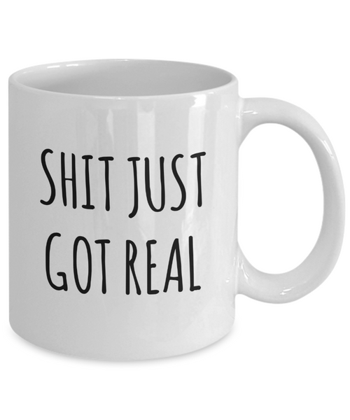 Funny Graduation Gift Ideas for Women Men Shit Just Got Real Coffee Cup