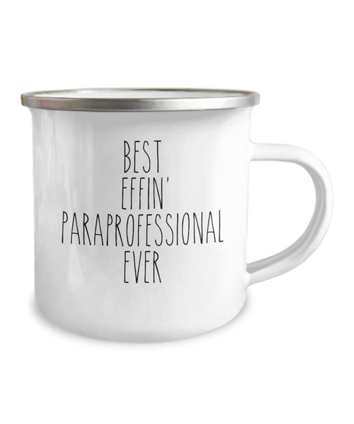 Gift For Paraprofessional Best Effin' Paraprofessional Ever Camping Mug Coffee Cup Funny Coworker Gifts