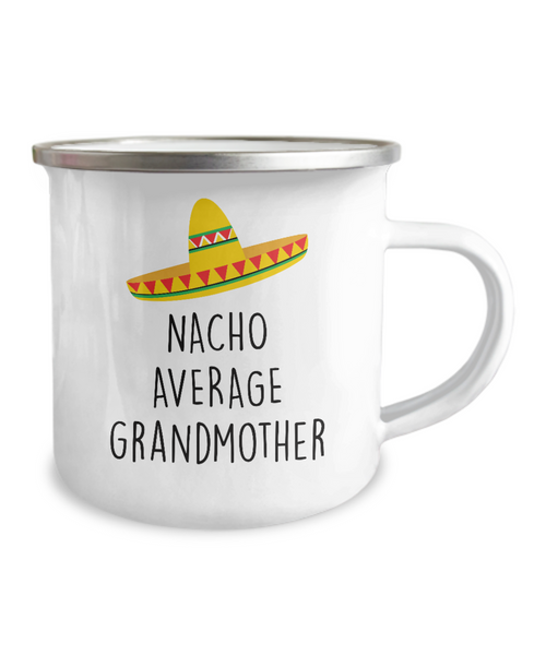 Nacho Average Grandmother Metal Camping Mug Coffee Cup Funny Gift