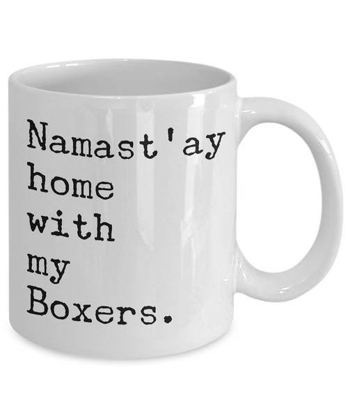 Boxer Dog Coffee Mug Namast'ay Home with My Boxers Funny Ceramic Coffee Cup Boxer Dog Gifts-Cute But Rude