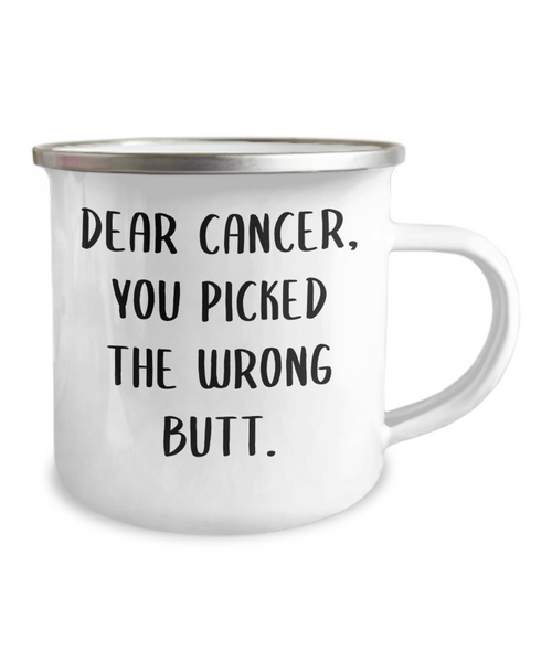 Dear Cancer You Picked The Wrong Butt Camping Mug Coffee Cup Funny Coworker Gifts