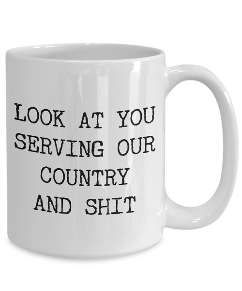 Military Gift for Soldier Joining Military Mug Look at You Serving Our Country Coffee Cup