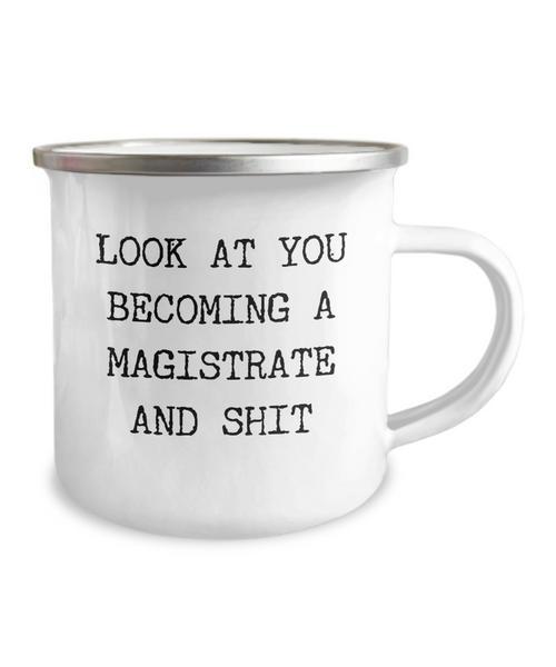 Becoming Magistrate Camping Mug Coffee Cup Funny Coworker Gifts