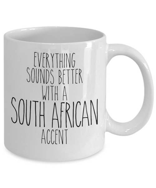 South Africa Mug, Everything Sounds Better with a South African Accent Coffee Cup