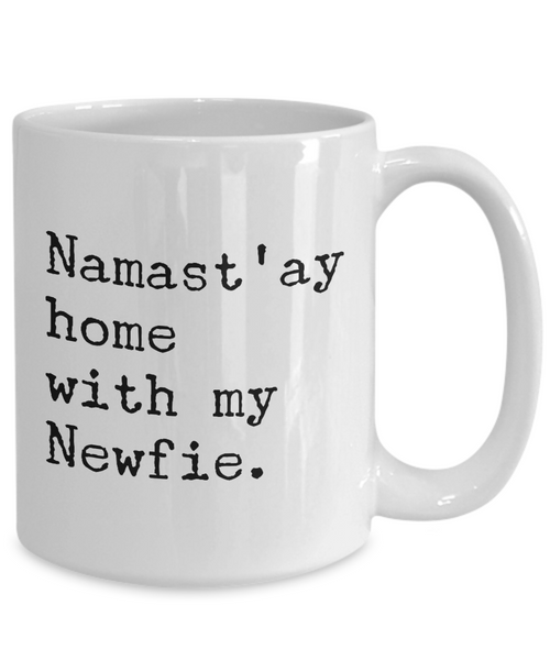 Newfie Mug Newfie Gifts Newfie Dog Coffee Mug Namast'ay Home With My Newfie Cup for Newfie Mom & Newfie Dad-Cute But Rude