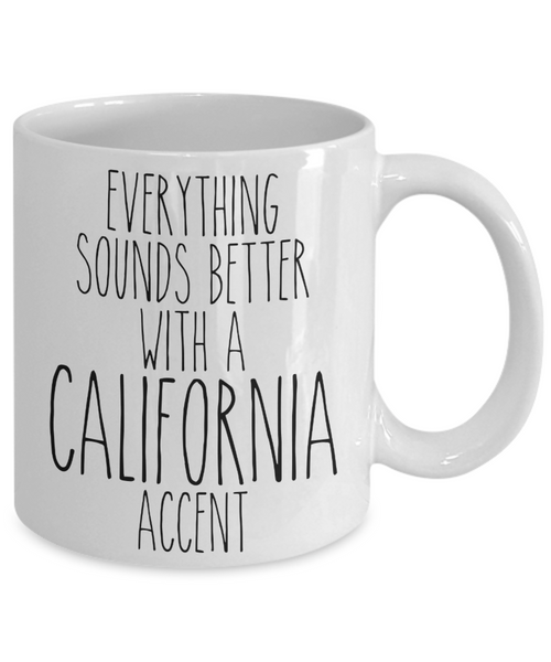 California Mug, California Souvenir, California State, California Gifts, Everything Sounds Better With a California Accent Coffee Cup