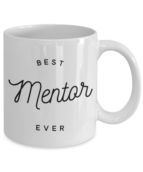 Mentor Gift for Mentor Appreciation Thank You Mentor Teacher Mug Best Mentor Ever Coffee Cup